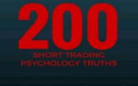 200 Money-making Trading Psychology Truths