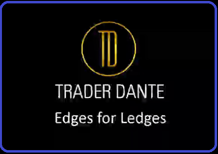 Trader Dante – Edges for Ledges: Professional Mentoring for Serious