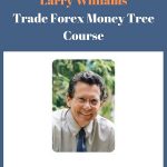 [DOWNLOAD] The Money Tree Course by Larry Williams