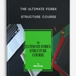 [Download] The Ultimate Forex Structure Course